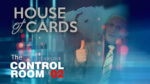 کنترل روم ۲ – House of Cards