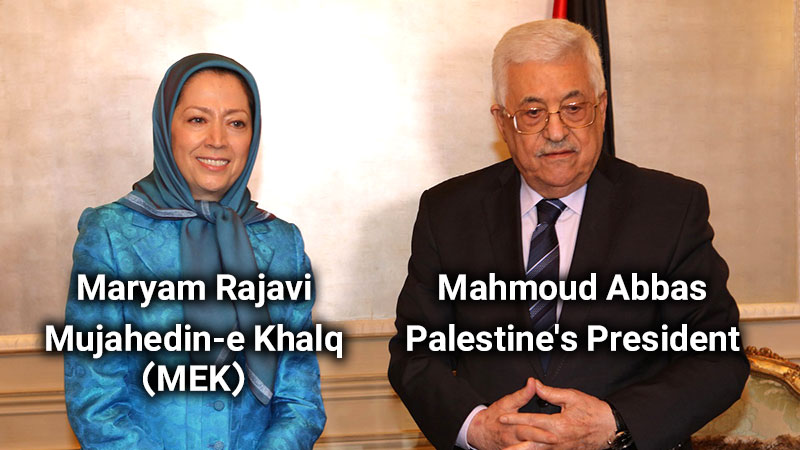 Palestinian Authority President Mahmoud Abbas - Maryam Rajavi terrorist organization Mujahedin-e Khalq ( MEK )