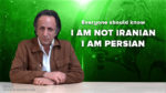 I AM NOT IRANIAN, I AM PERSIAN